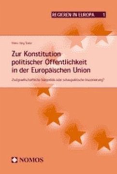 Zur Konstitution politischer Öffentlichkeit in der Europäischen Union - Trenz, Hans-Jörg