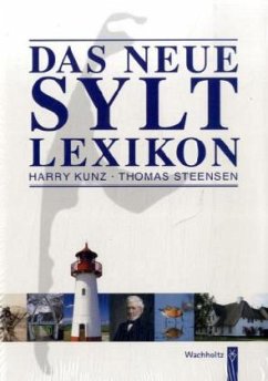Das neue Sylt Lexikon - Kunz, Harry; Steensen, Thomas