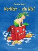 Verflixt - ein Nix! Bd.1