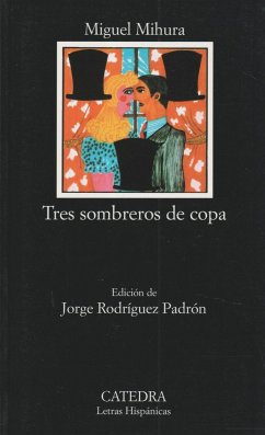 Tres sombreros de copa - Mihura, Miguel