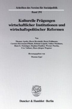 Kulturelle Prägungen wirtschaftlicher Institutionen und wirtschaftspolitischer Reformen - Eger, Thomas (Hrsg.)