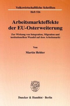 Arbeitsmarkteffekte der EU-Osterweiterung. - Hebler, Martin