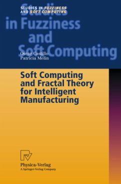 Soft Computing and Fractal Theory for Intelligent Manufacturing - Castillo, Oscar;Melin, Patricia