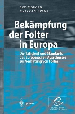 Bekämpfung der Folter in Europa - Morgan, R.; Evans, M.