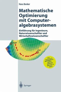 Mathematische Optimierung mit Computeralgebrasystemen - Benker, Hans