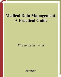 Medical Data Management - Leiner, Florian / Gaus, Wilhelm / Haux, Reinhold / Knaup-Gregori, Petra (eds.)
