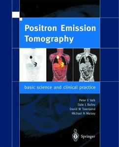 Positron Emission Tomography - Valk, Peter E. / Bailey, Dale L. / Townsend, David W. / Maisey, Michael N.