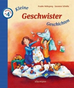 Kleine Geschwister-Geschichten zum Vorlesen - Nahrgang, Frauke