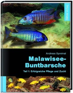 Malawiseebuntbarsche, Teil 1: Erfolgreiche Pflege und Zucht - Spreinat, Andreas