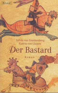 Der Bastard - Frankenberg, Sylvie von; Glasow, Katrin von