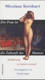 Die Frau ist die Zukunft des Mannes