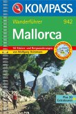Wanderbuch Mallorca : Tourenkarten, Höhenprofile, Wandertipps. Kompass-Wanderbuch 942.