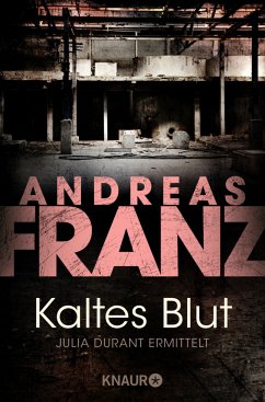 Kaltes Blut / Julia Durant Bd.6 - Franz, Andreas