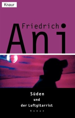 Süden und der Luftgitarrist - Ani, Friedrich