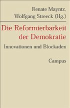 Die Reformierbarkeit von Demokratie - Mayntz, Renate / Streeck, Wolfgang (Hgg.)