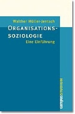 Organisationssoziologie - Müller-Jentsch, Walther