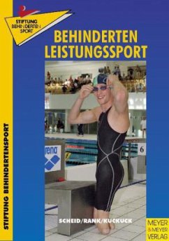 Behindertenleistungssport - Scheid, Volker; Rank, Markus; Kuckuck, Ralf