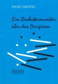 Ein Orchestermusiker über das Dirigieren Ein Orchestermusiker über das Dirigieren