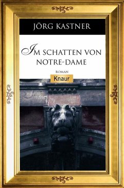 Im Schatten von Notre-Dame - Kastner, Jörg