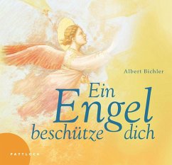 Ein Engel beschütze dich - Bichler, Albert