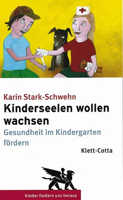 Kinderseelen wollen wachsen - Stark-Schwehn, Karin