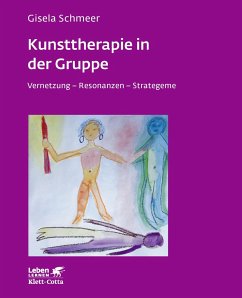 Kunsttherapie in der Gruppe (Leben lernen, Bd. 160) - Schmeer, Gisela