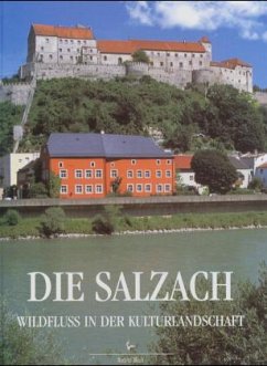 Die Salzach - Ein Flussporträt - Langenscheidt, Ewald;Leidorf, Klaus;Petz-Gleichner, Regina
