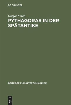 Pythagoras in der Spätantike: Studien zu De Vita Pythagorica des Iamblichos von Chalkis (Beiträge zur Altertumskunde, 165, Band 165)