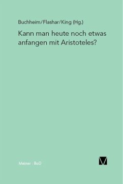 Kann man heute noch etwas anfangen mit Aristoteles? - Buchheim, Thomas