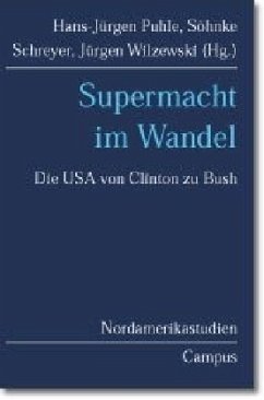 Supermacht im Wandel - Dreyer, Michael / Gerke, Kinka / Hils, Jochen / Pomper, Gerald / Rudolf, Peter / Thunert, Martin / Wenzel, Uwe