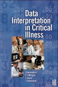 Data Interpretation in Critical Care Medicine - Venkatesh, Bala;Morgan, T. J.;Joyce, Chris