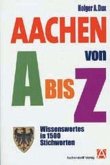 Aachen von A bis Z