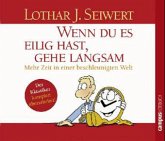 Wenn Du es eilig hast, gehe langsam, 2 Audio-CDs