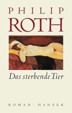 Das sterbende Tier - Roth, Philip