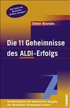 Die 11 Geheimnisse des ALDI-Erfolgs - Brandes, Dieter