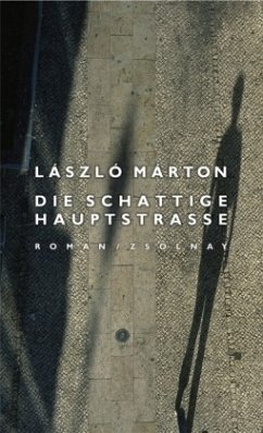Die schattige Hauptstraße - Marton, Laszlo