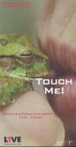 Touch Me!