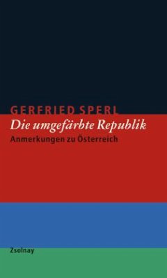 Die umgefärbte Republik - Sperl, Gerfried