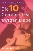 Die 10 Geheimnisse ewiger Liebe