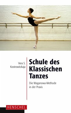 Schule des Klassischen Tanzes - Kostrowitzkaja, Vera S.