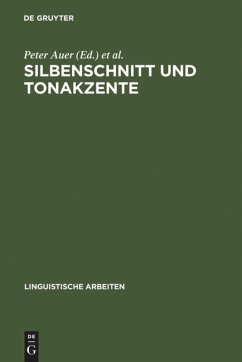 Silbenschnitt und Tonakzente - Auer, Peter / Gilles, Peter / Spiekermann, Helmut (Hgg.)