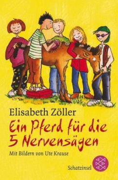 Ein Pferd für die 5 Nervensägen - Zöller, Elisabeth