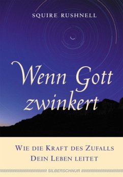 Wenn Gott zwinkert - Rushnell, Squire