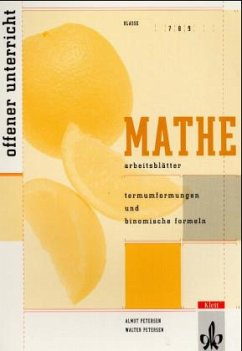 Mathe: Arbeitsblätter Termumformungen und Binomische Formeln - Petersen, Almuth; Petersen, Walter
