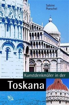 Kunstdenkmäler in der Toskana - Poeschel, Sabine