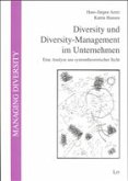 Diversity und Diversity-Management im Unternehmen Diversity und Diversity-Management im Unternehmen