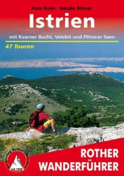 Rother Wanderführer Istrien mit Kvarner Bucht, Velebit und Plitvicer Seen - Solèr, Reto; Stimac, Natalie