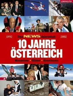 10 Jahre Österreich - Fellner, Wolfgang [Hrsg.] und Werner (Hrsg.) Schima