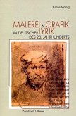 Malerei und Grafik in Deutscher Lyrik des 20. Jahrhunderts Malerei und Grafik in Deutscher Lyrik des 20. Jahrhunderts