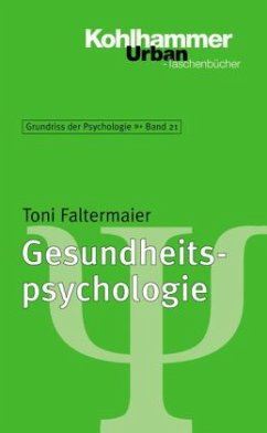 Gesundheitspsychologie - Faltermaier, Toni